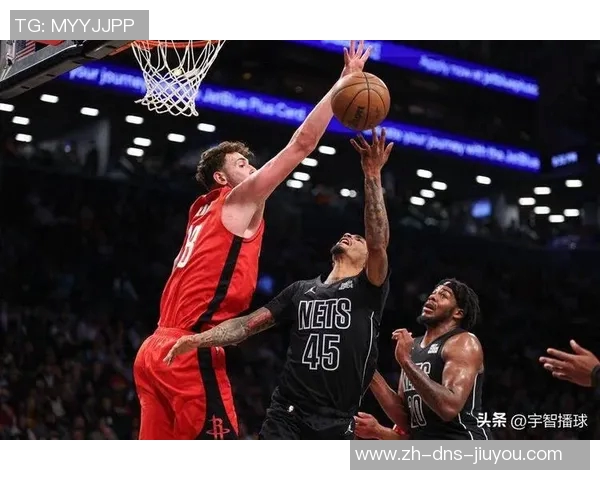 火箭队与篮网队精彩对决直播全程回顾与赛后分析